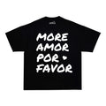 "MORE AMOR POR FAVOR"