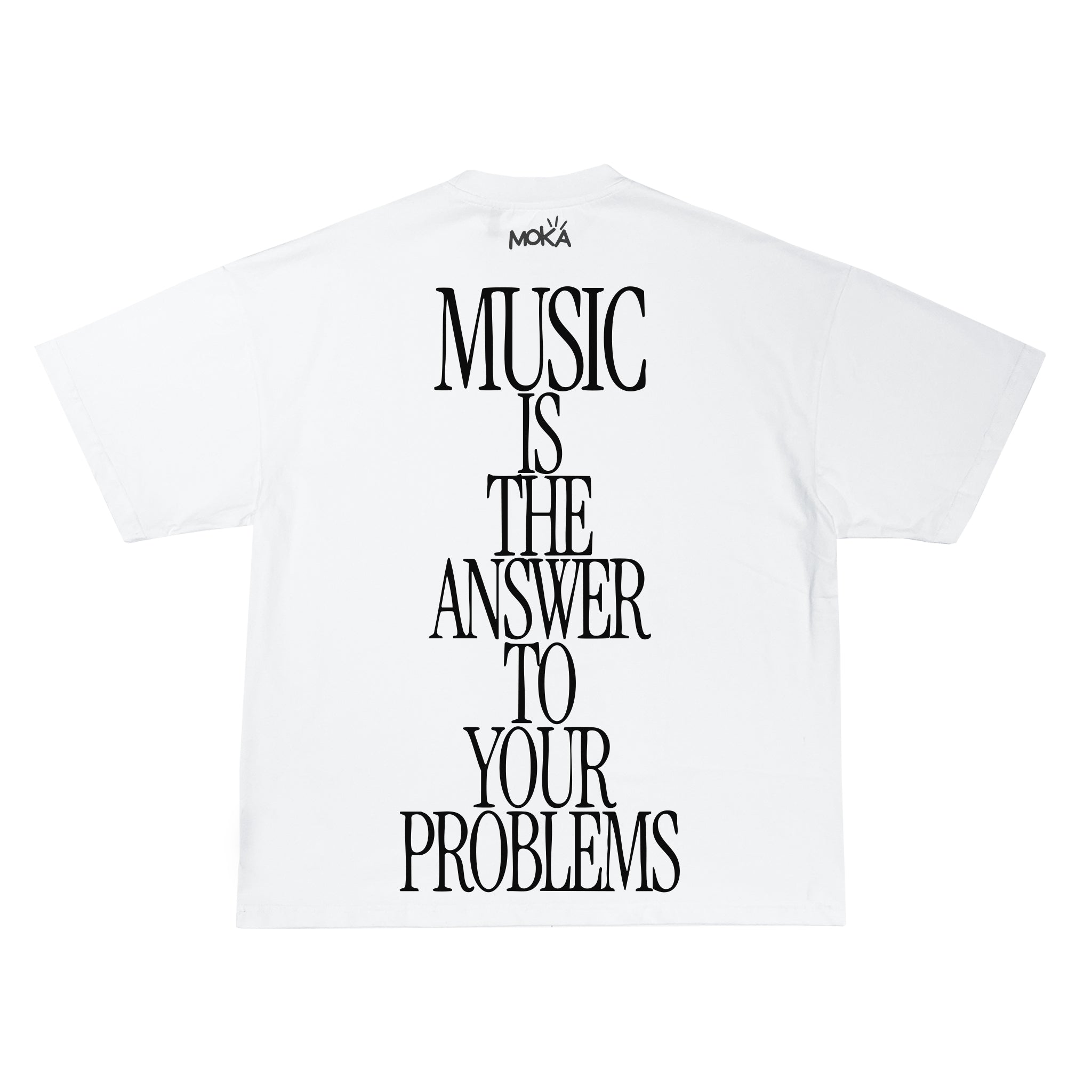 "MUSIC IS THE ANSWER TO YOUR PROBLEMS"