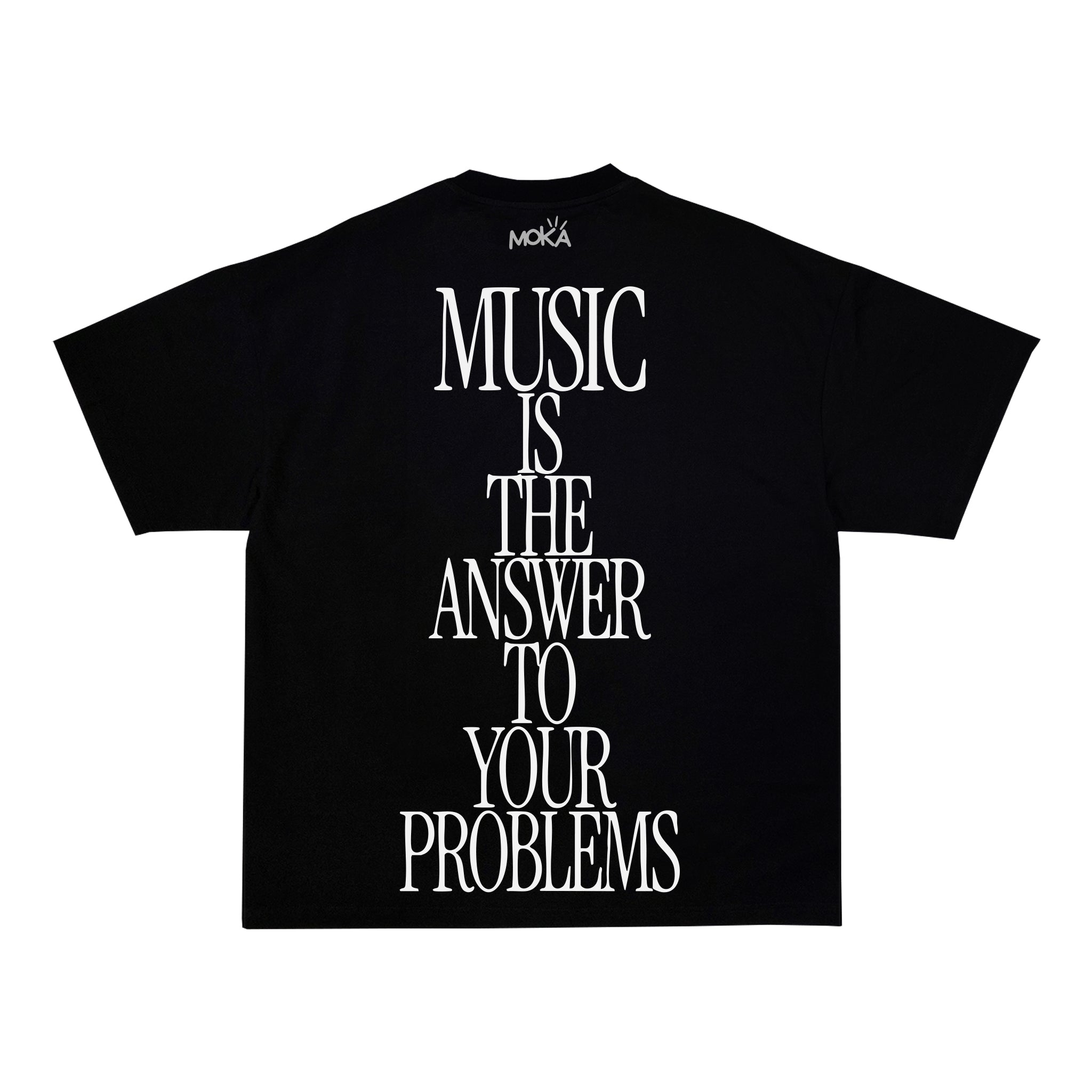 "MUSIC IS THE ANSWER TO YOUR PROBLEMS"