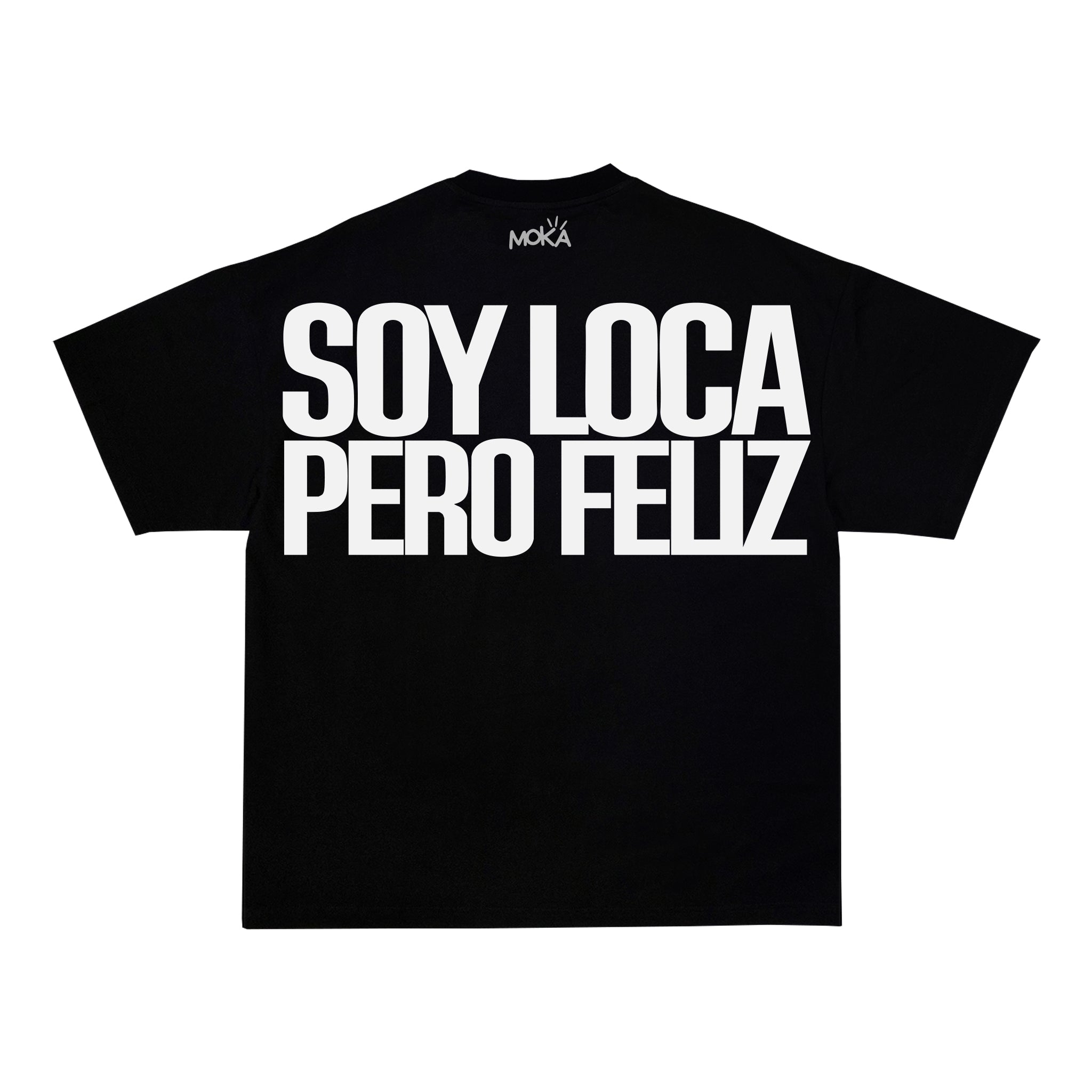 "SOY LOCA PERO FELIZ"