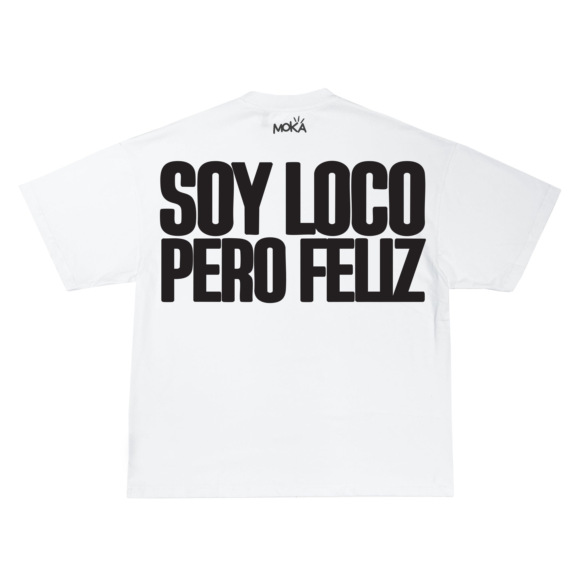 "SOY LOCO PERO FELIZ"