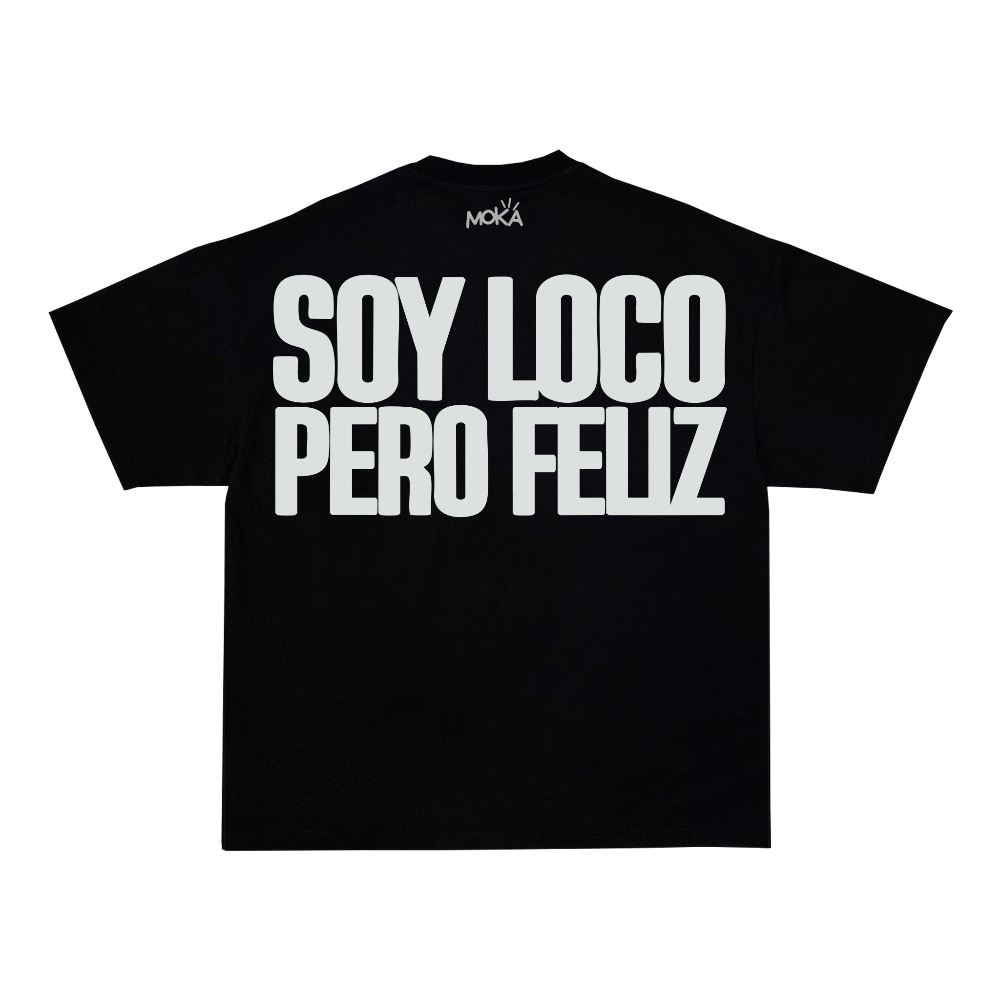 "SOY LOCO PERO FELIZ"