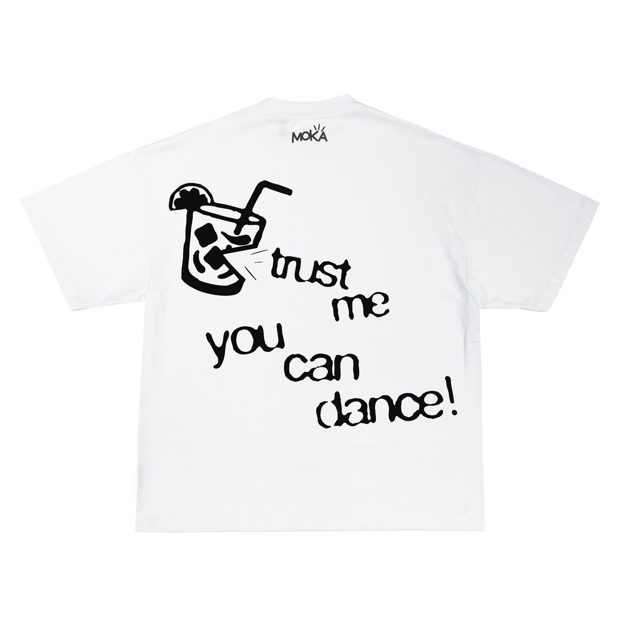 "TRUST ME YOU CAN DANCE"