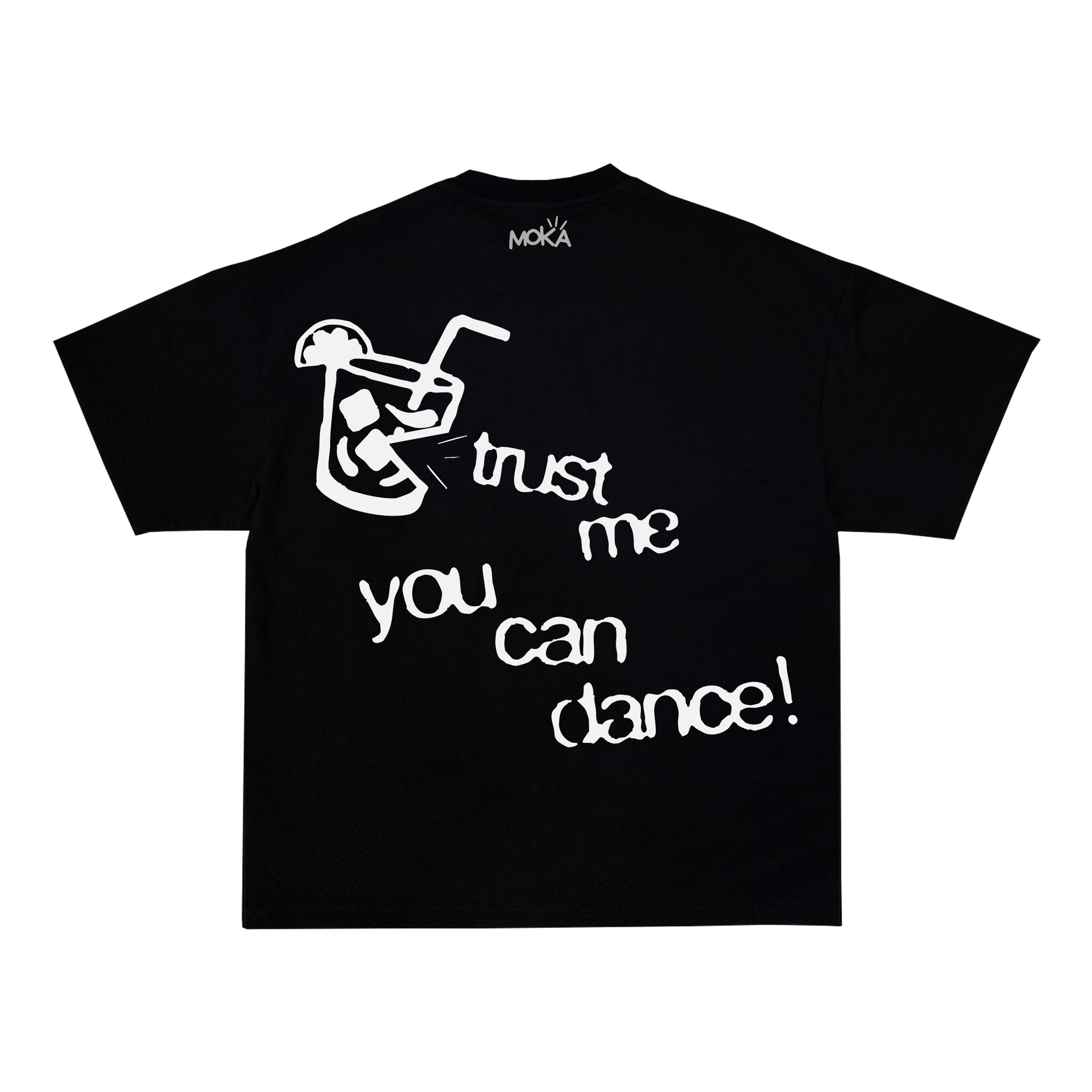 "TRUST ME YOU CAN DANCE"